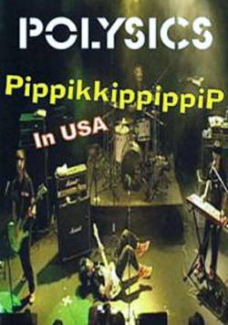 Polysics : Pippikkippippip in USA